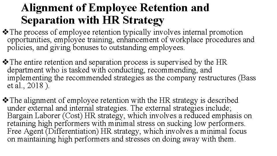 Alignment of Employee Retention and Separation with HR Strategy v. The process of employee