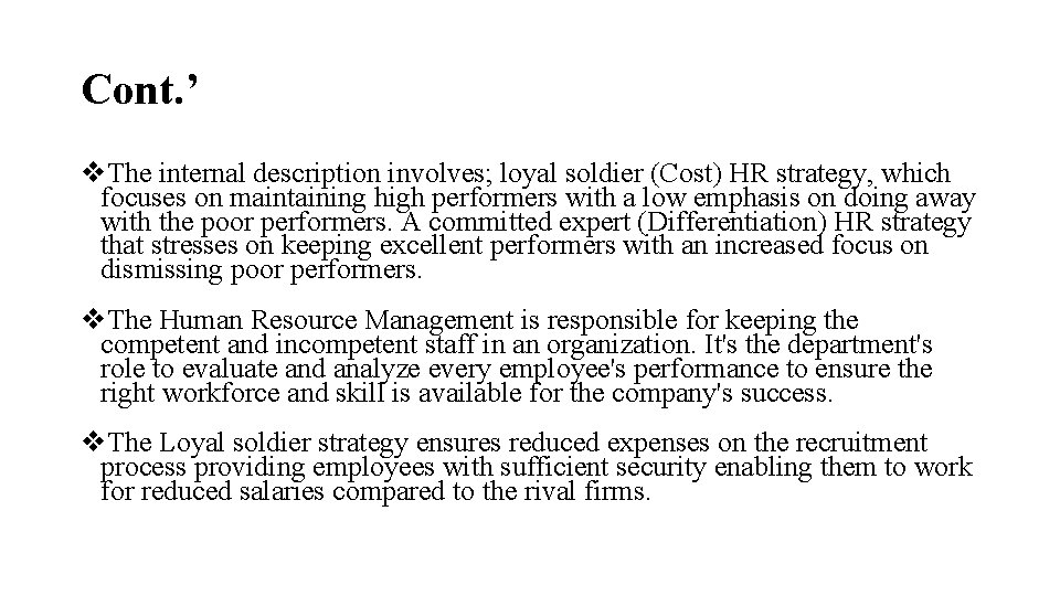 Cont. ’ v. The internal description involves; loyal soldier (Cost) HR strategy, which focuses