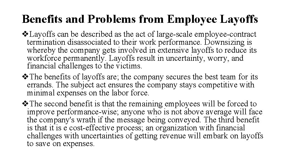 Benefits and Problems from Employee Layoffs v. Layoffs can be described as the act