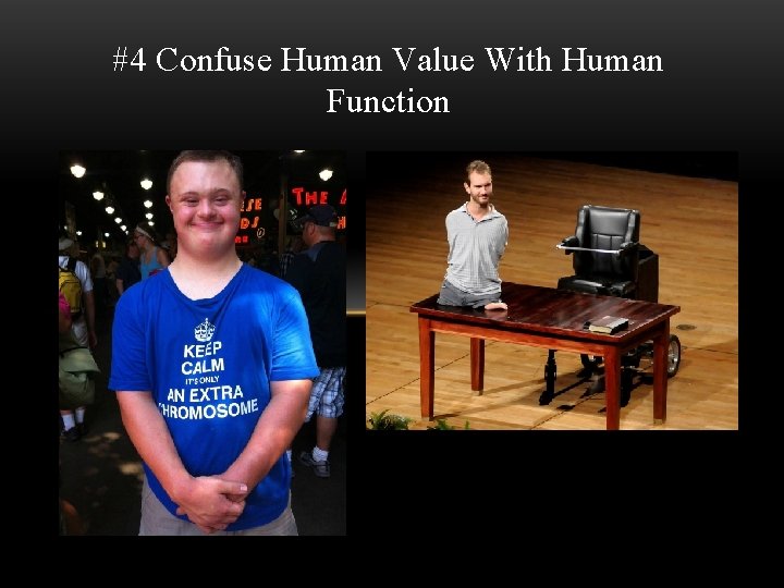 #4 Confuse Human Value With Human Function 