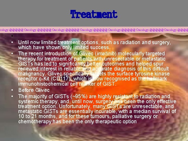 Treatment cology @@@@@ Oncology @@@@@ Oncology @@@@ • • Until now limited treatment options,