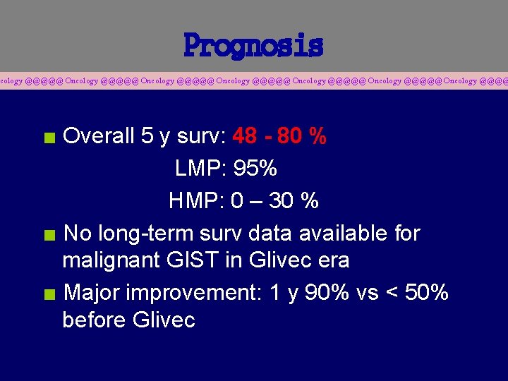 Prognosis cology @@@@@ Oncology @@@@@ Oncology @@@@ ■ Overall 5 y surv: 48 -