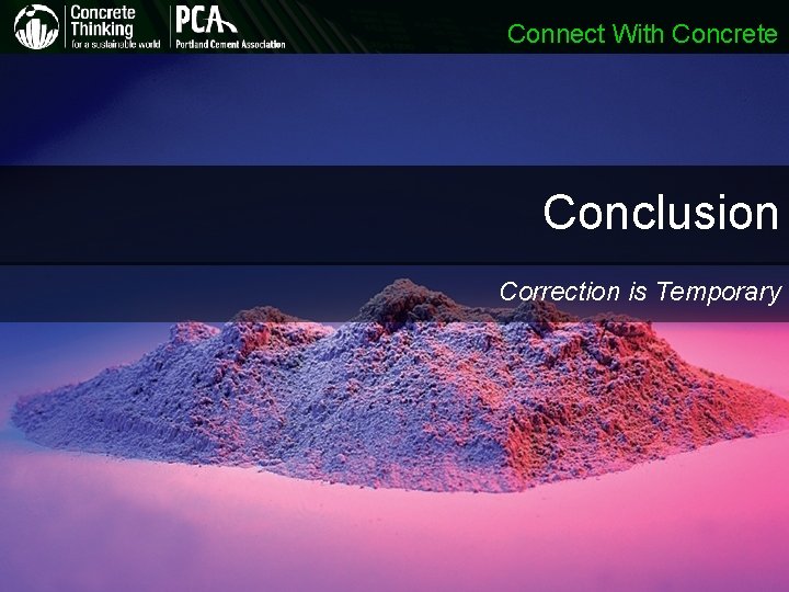 Connect With Concrete Conclusion Correction is Temporary Connect With Concrete Conclusion Correction is Temporary