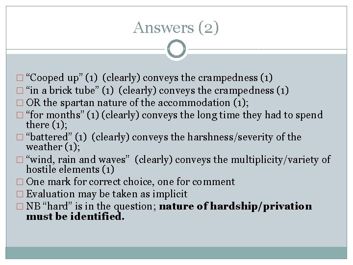 Answers (2) � “Cooped up” (1) (clearly) conveys the crampedness (1) � “in a