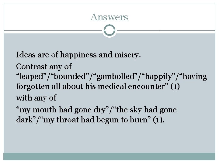 Answers Ideas are of happiness and misery. Contrast any of “leaped”/“bounded”/“gambolled”/“happily”/“having forgotten all about