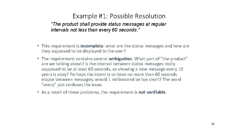 Example #1: Possible Resolution "The product shall provide status messages at regular intervals not