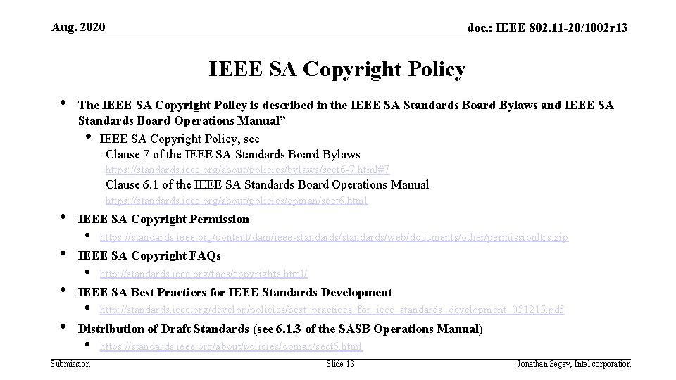 Aug. 2020 doc. : IEEE 802. 11 -20/1002 r 13 IEEE SA Copyright Policy