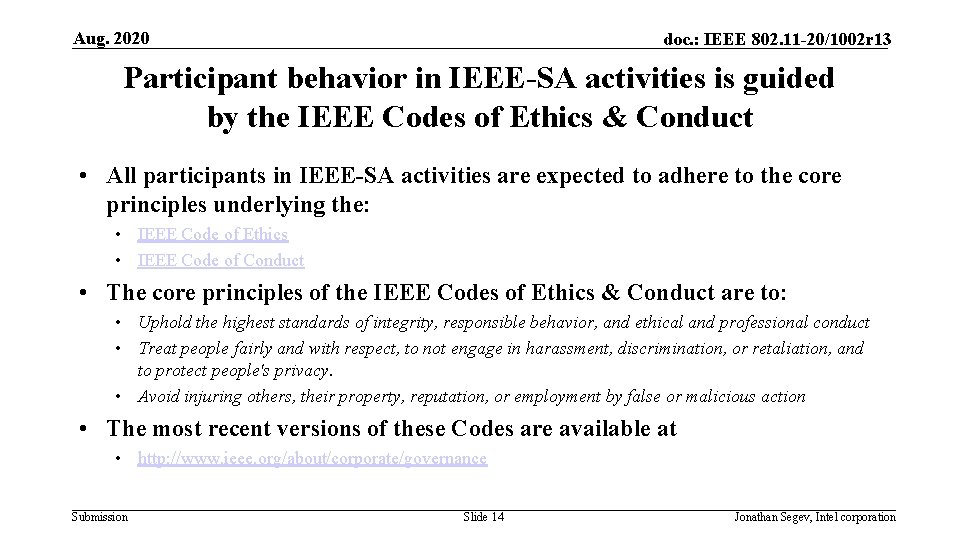 Aug. 2020 doc. : IEEE 802. 11 -20/1002 r 13 Participant behavior in IEEE-SA