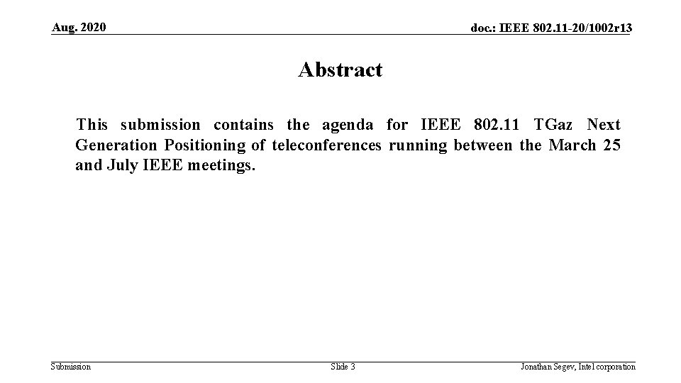 Aug. 2020 doc. : IEEE 802. 11 -20/1002 r 13 Abstract This submission contains