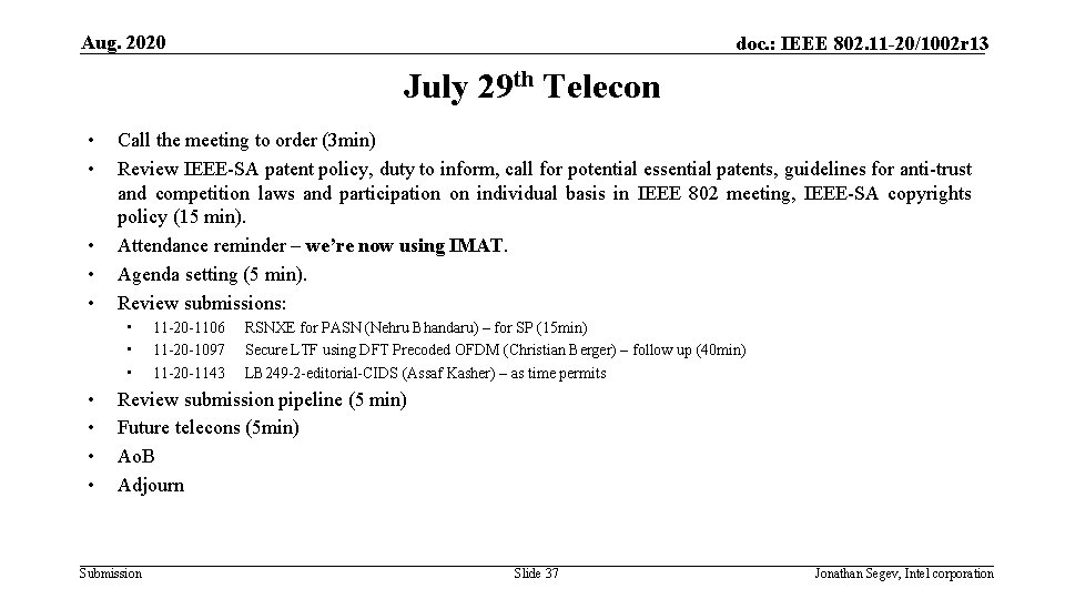 Aug. 2020 doc. : IEEE 802. 11 -20/1002 r 13 July 29 th Telecon