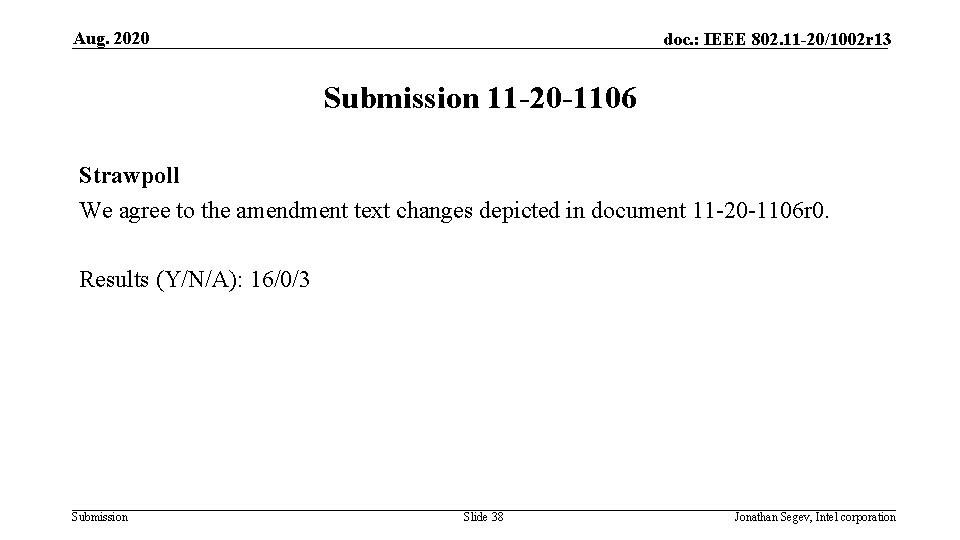 Aug. 2020 doc. : IEEE 802. 11 -20/1002 r 13 Submission 11 -20 -1106