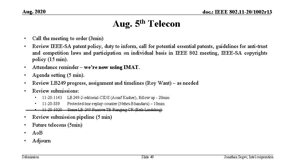 Aug. 2020 doc. : IEEE 802. 11 -20/1002 r 13 Aug. 5 th Telecon