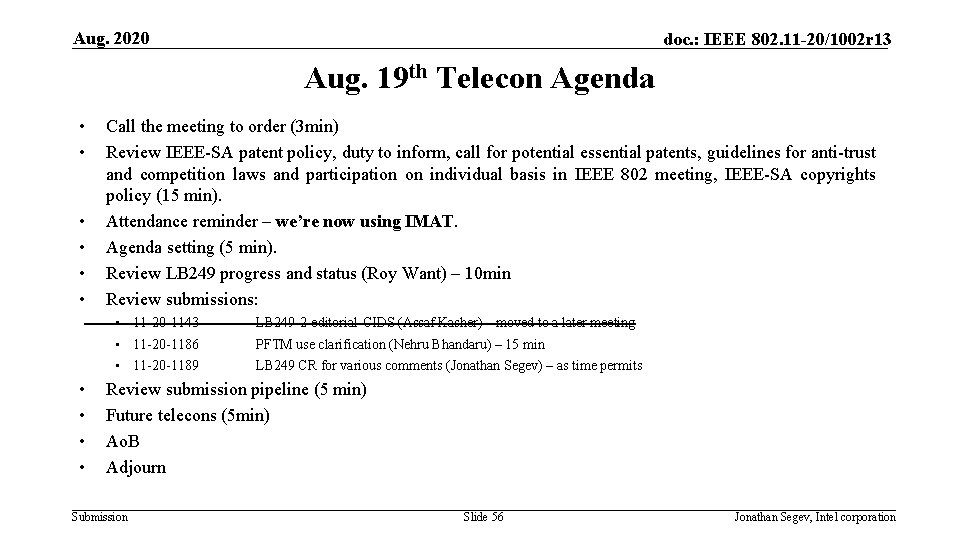 Aug. 2020 doc. : IEEE 802. 11 -20/1002 r 13 Aug. 19 th Telecon