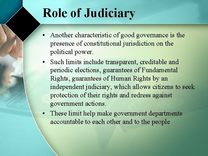 Role of Judiciary • Another characteristic of good governance is the presence of constitutional Role of Judiciary • Another characteristic of good governance is the presence of constitutional