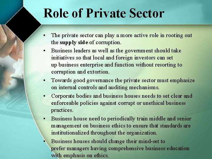 Role of Private Sector • The private sector can play a more active role