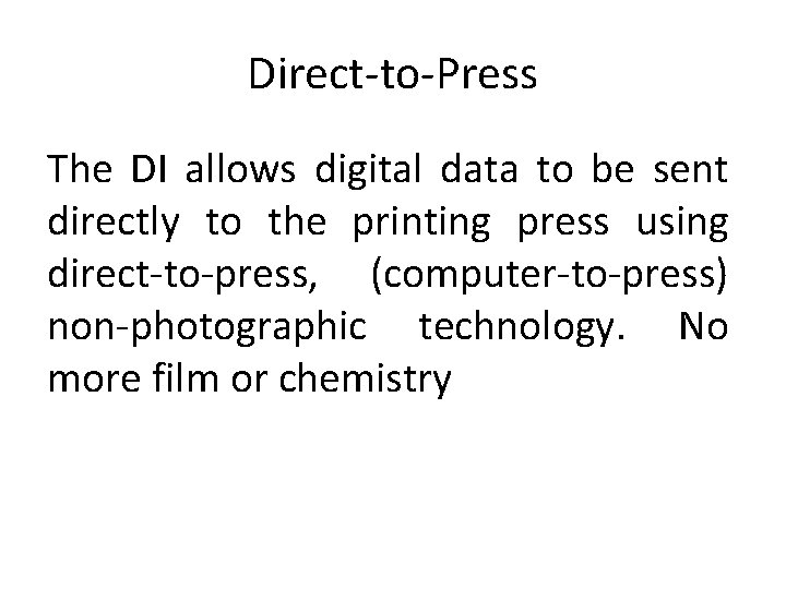 Direct Press Method WEEK 9 TOPIC Direct Imaging and Book Printing