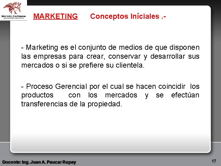 MARKETING Conceptos Iníciales. - - Marketing es el conjunto de medios de que disponen