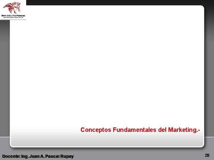 Conceptos Fundamentales del Marketing. - 28 