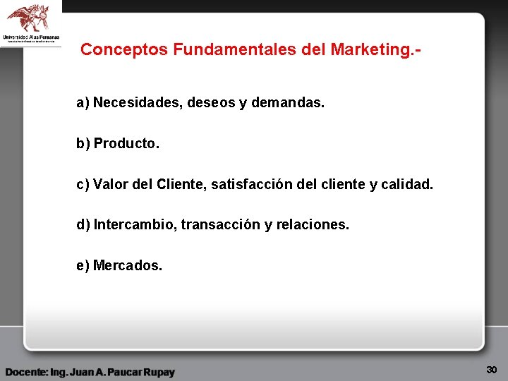 Conceptos Fundamentales del Marketing. a) Necesidades, deseos y demandas. b) Producto. c) Valor del