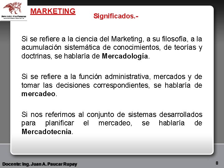 MARKETING Significados. - Si se refiere a la ciencia del Marketing, a su filosofía,