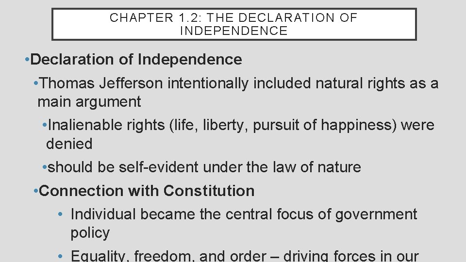 CHAPTER 1. 2: THE DECLARATION OF INDEPENDENCE • Declaration of Independence • Thomas Jefferson