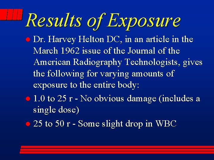 Results of Exposure Dr. Harvey Helton DC, in an article in the March 1962