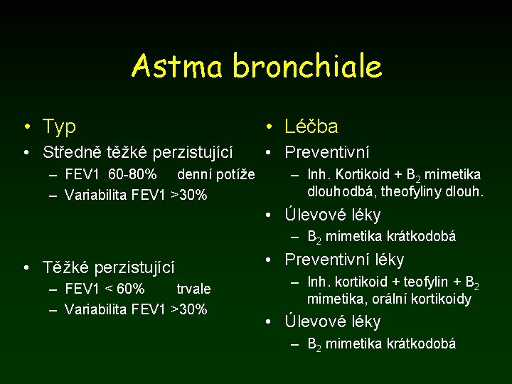 Astma bronchiale • Typ • Léčba • Středně těžké perzistující • Preventivní – FEV