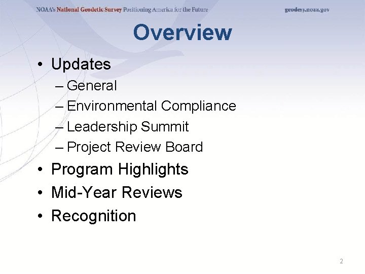 Overview • Updates – General – Environmental Compliance – Leadership Summit – Project Review