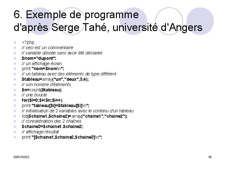 6. Exemple de programme d'après Serge Tahé, université d'Angers l l l l l