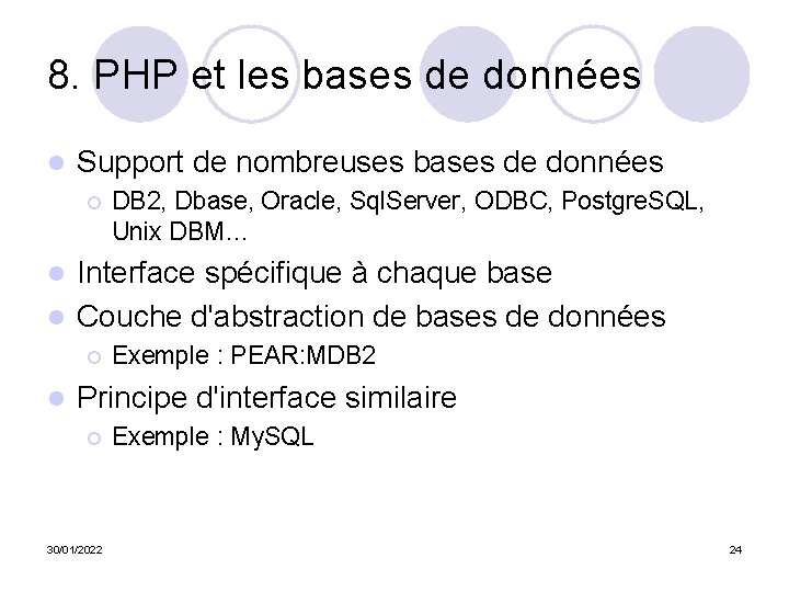 8. PHP et les bases de données l Support de nombreuses bases de données