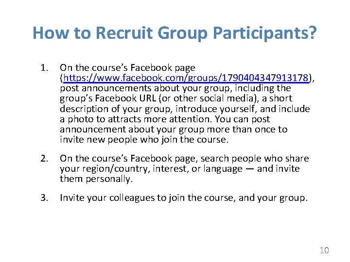 How to Recruit Group Participants? 1. On the course’s Facebook page (https: //www. facebook.