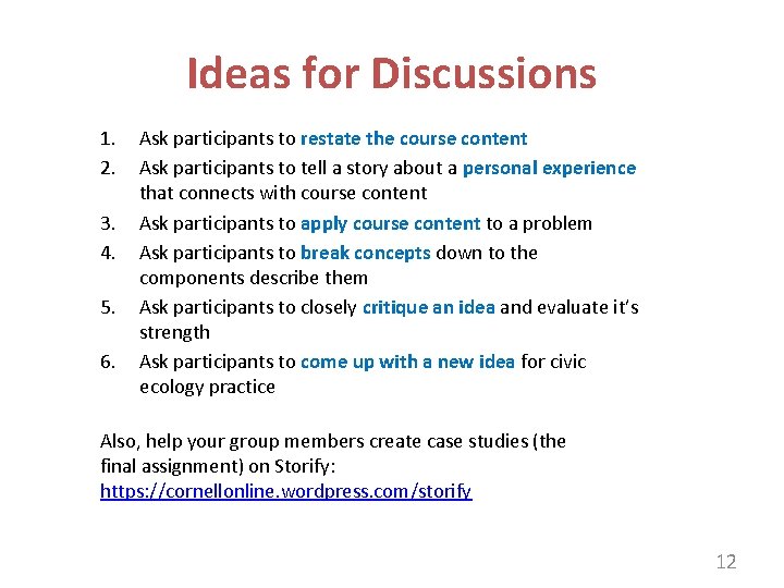 Ideas for Discussions 1. 2. 3. 4. 5. 6. Ask participants to restate the