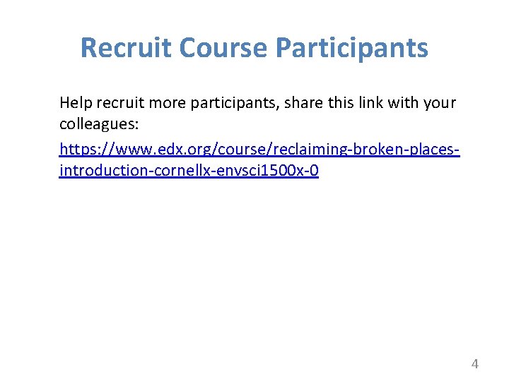 Recruit Course Participants Help recruit more participants, share this link with your colleagues: https: