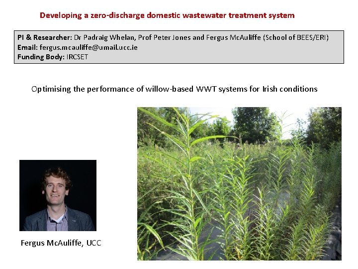 Developing a zero-discharge domestic wastewater treatment system PI & Researcher: Dr Padraig Whelan, Prof