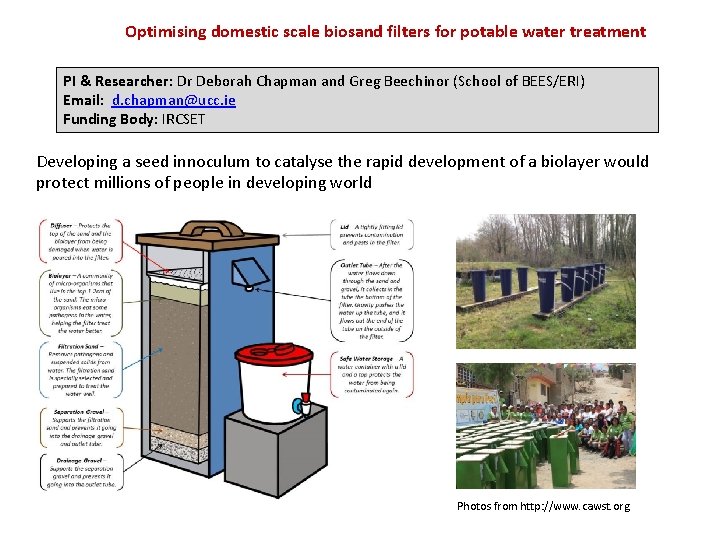 Optimising domestic scale biosand filters for potable water treatment PI & Researcher: Dr Deborah