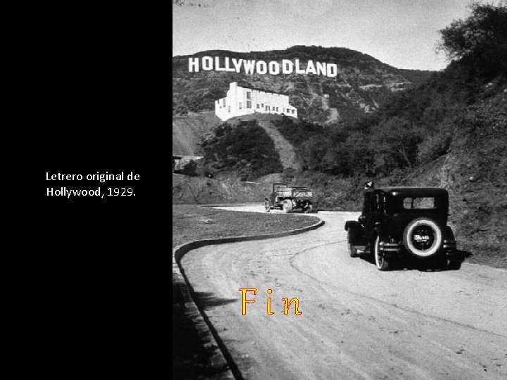 Letrero original de Hollywood, 1929. Fin 