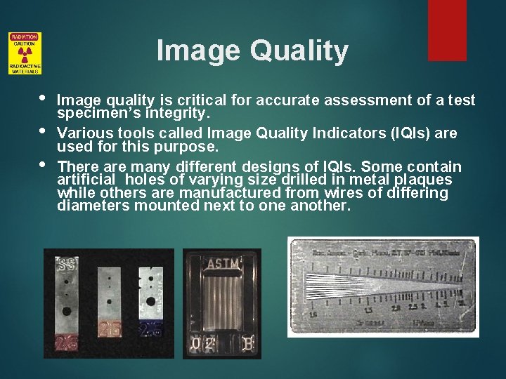 Image Quality • • • Image quality is critical for accurate assessment of a