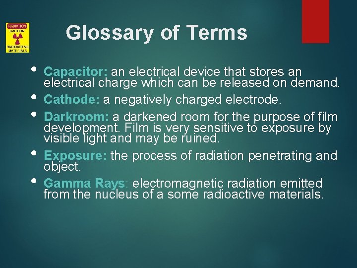 Glossary of Terms • • • Capacitor: an electrical device that stores an electrical