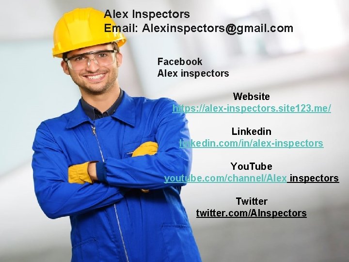 Alex Inspectors Email: Alexinspectors@gmail. com Facebook Alex inspectors Website https: //alex-inspectors. site 123. me/