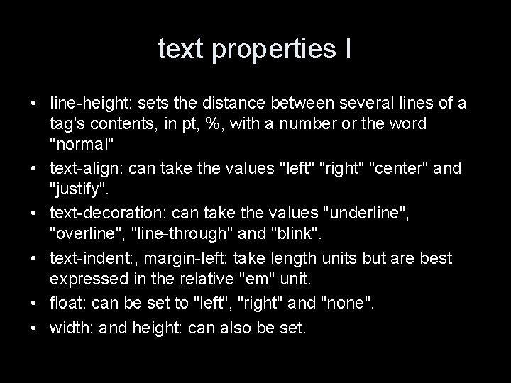 text properties I • line-height: sets the distance between several lines of a tag's