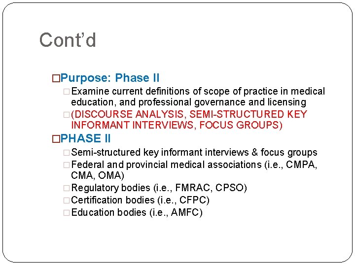 Cont’d �Purpose: Phase II �Examine current definitions of scope of practice in medical education,