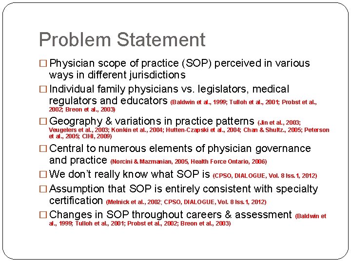 Problem Statement � Physician scope of practice (SOP) perceived in various ways in different