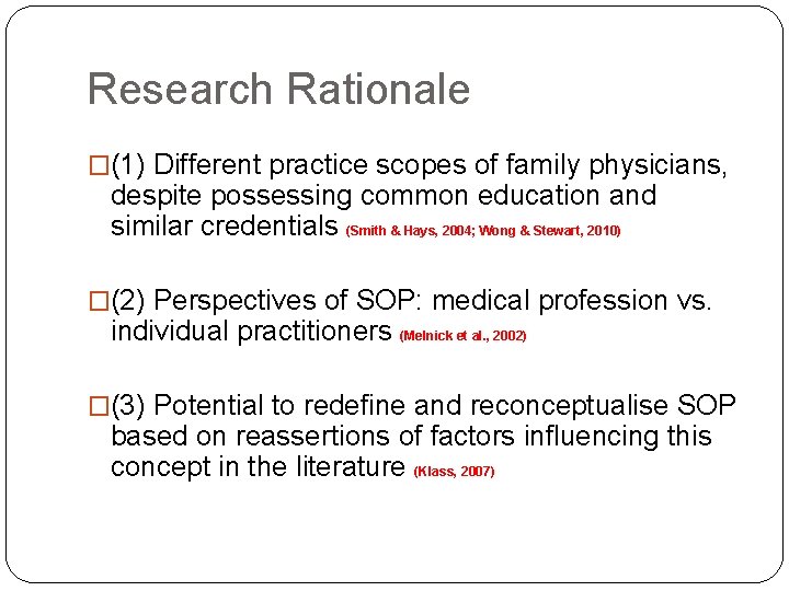 Research Rationale �(1) Different practice scopes of family physicians, despite possessing common education and