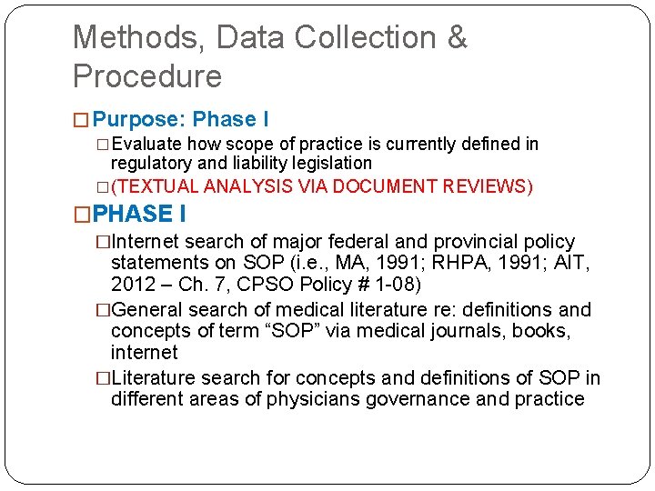 Methods, Data Collection & Procedure � Purpose: Phase I �Evaluate how scope of practice