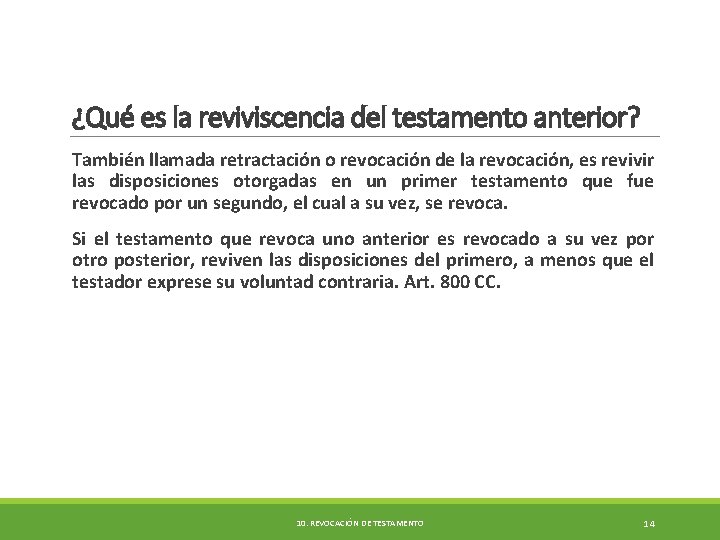 ¿Qué es la reviviscencia del testamento anterior? También llamada retractación o revocación de la