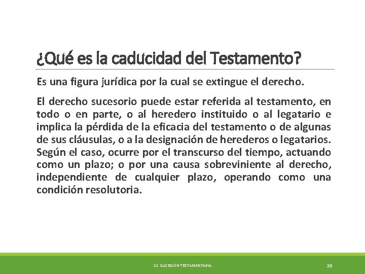 ¿Qué es la caducidad del Testamento? Es una figura jurídica por la cual se