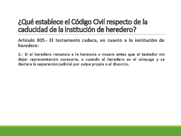 ¿Qué establece el Código Civil respecto de la caducidad de la institución de heredero?