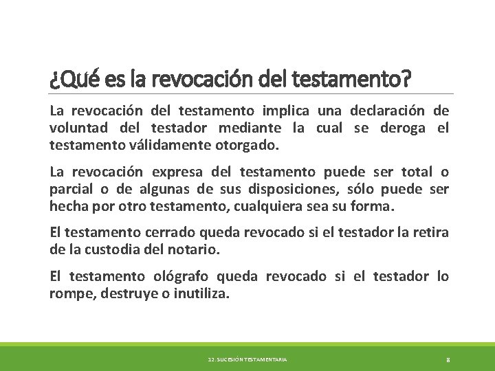 ¿Qué es la revocación del testamento? La revocación del testamento implica una declaración de