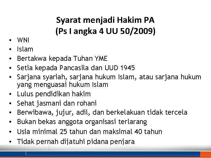  • • • Syarat menjadi Hakim PA (Ps I angka 4 UU 50/2009)