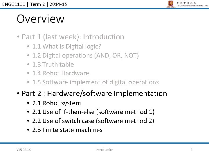 ENGG 1100 | Term 2 | 2014 -15 Overview • Part 1 (last week):